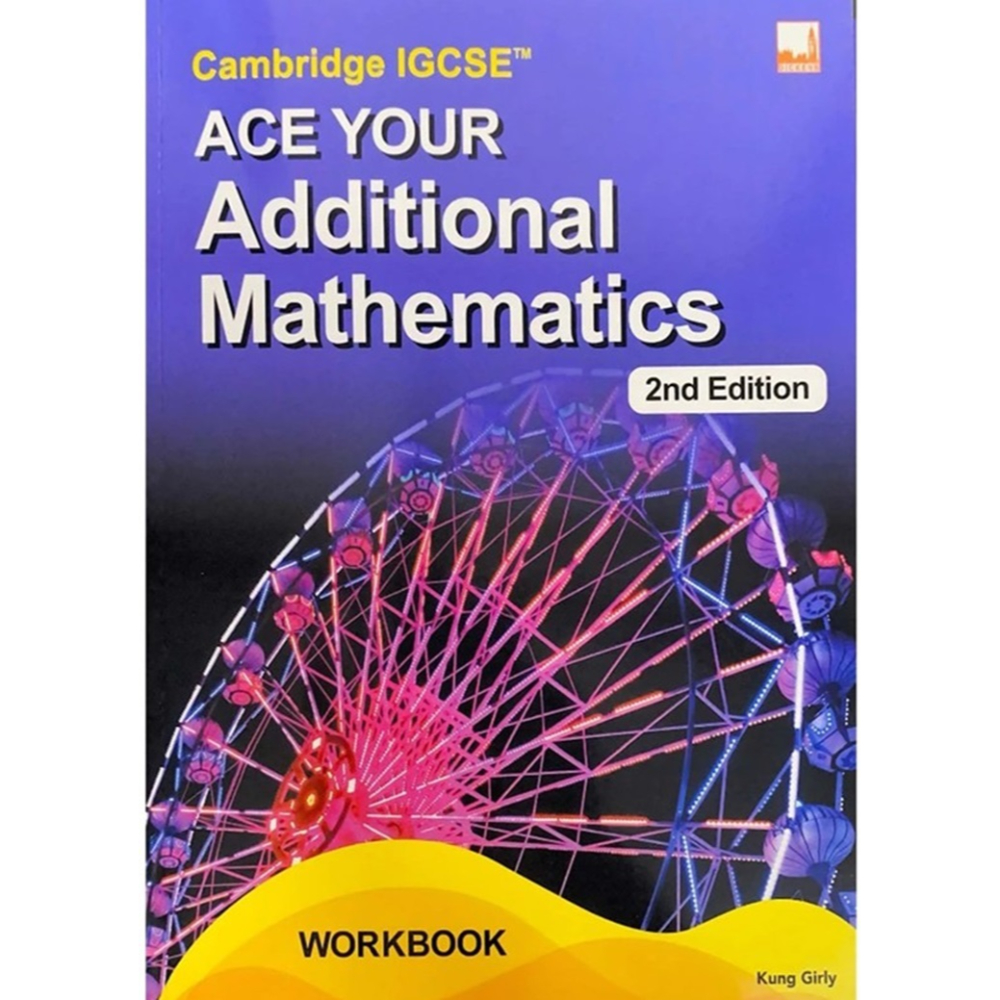 Ace Math Notes Pdf IGCSE™ Ace Your Additional Mathematics Workbook 2nd Edition