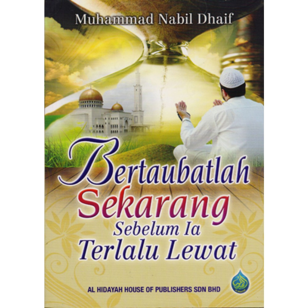 Bertaubatlah Sekarang Sebelum Ia Terlalu Lewat With music streaming on deezer you can discover more than 56 million tracks, create your own playlists. popular online