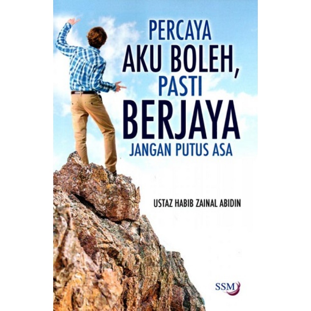 Percaya Aku Boleh Pasti Berjaya Jangan Putus Asa