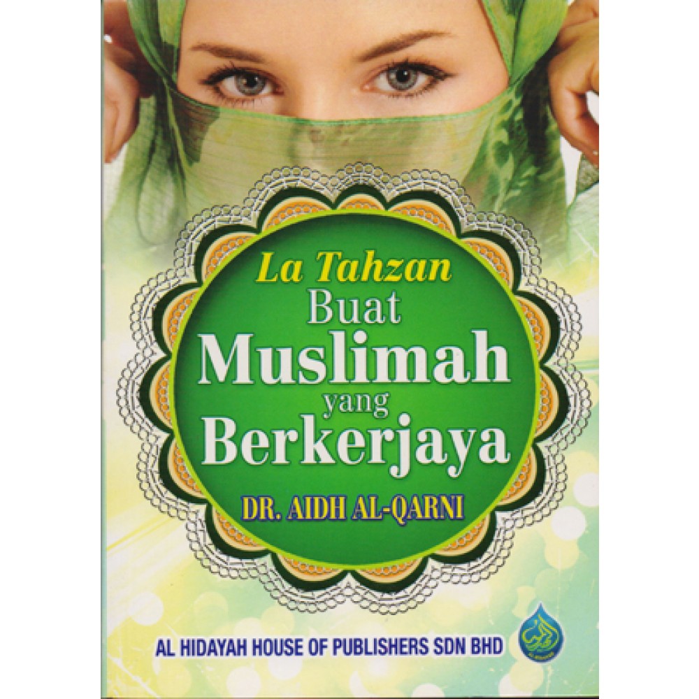 La Tahzan Buat Muslimah Bekerjaya