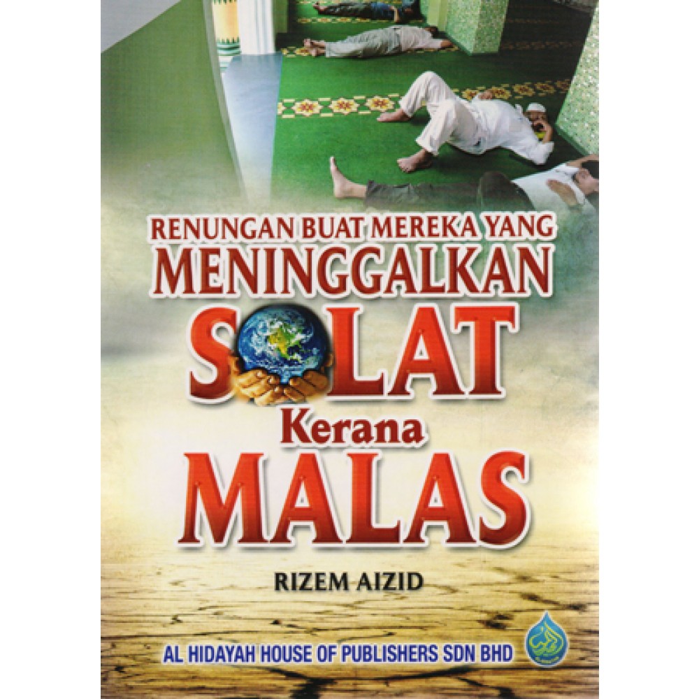 Renungan Buat Meninggalkan Solat