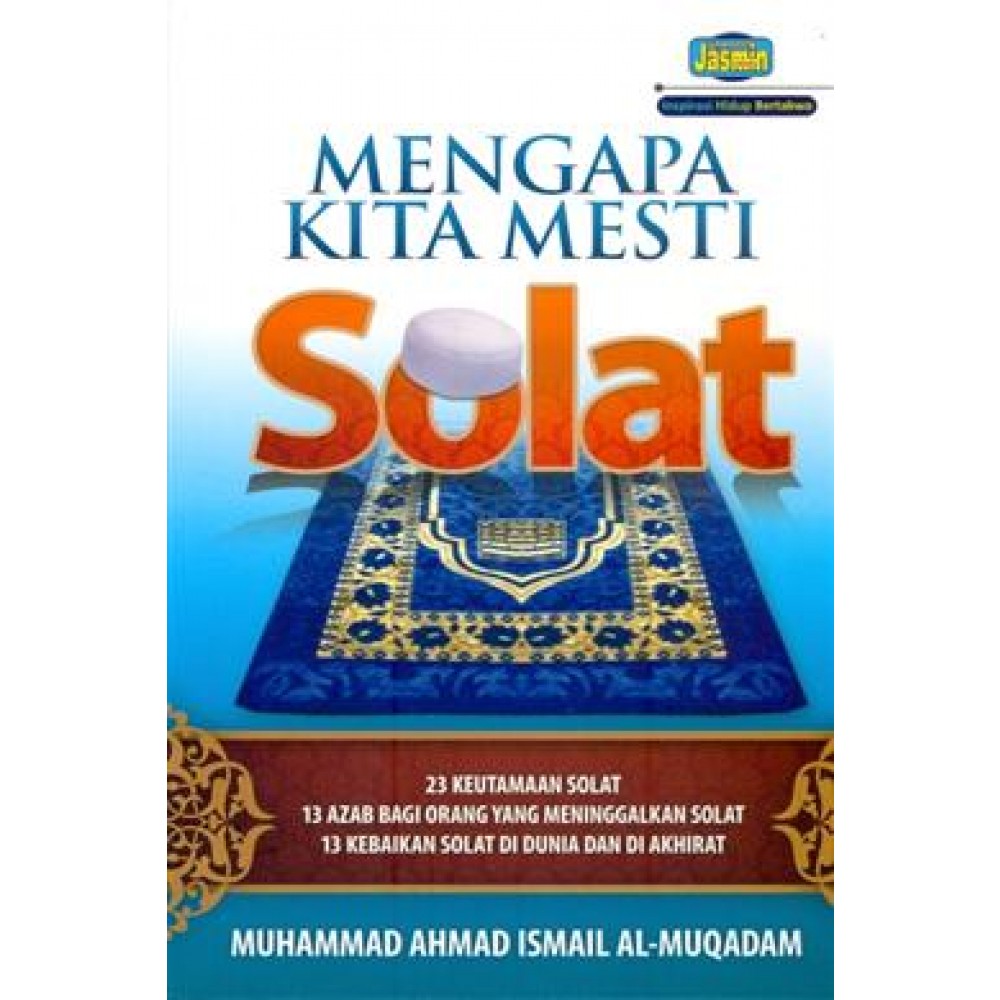 Mengapa Kita Mesti Solat